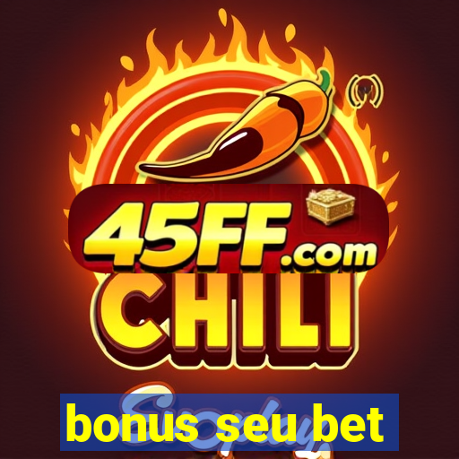 bonus seu bet